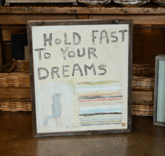 Hold Fast To Your Dreams Art