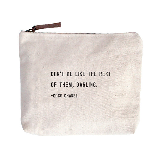 Coco Chanel (Don't Be Like The Rest Of Them) Canvas Zip Bag