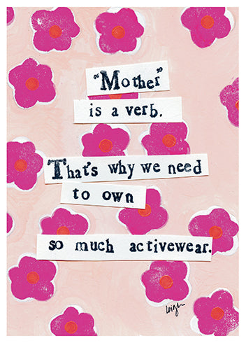 Mother Is A Verb Card