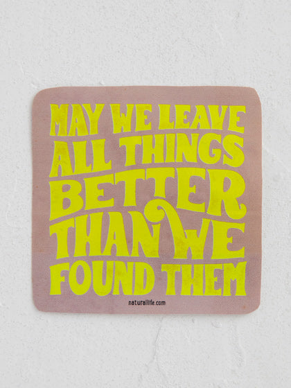 May We Leave Things Vinyl Sticker