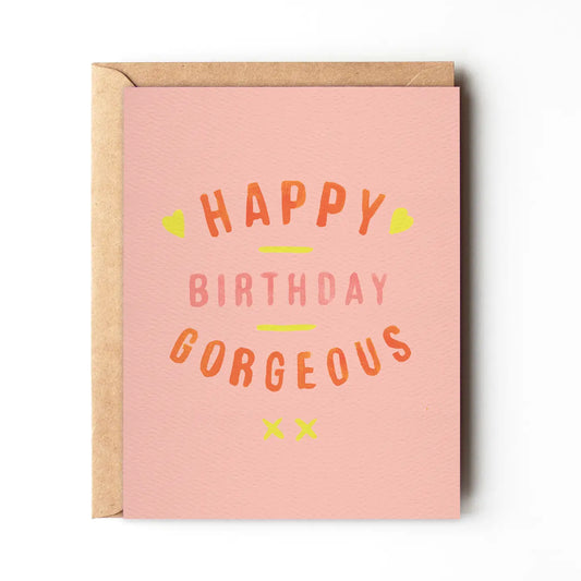 Happy Birthday Gorgeous Card