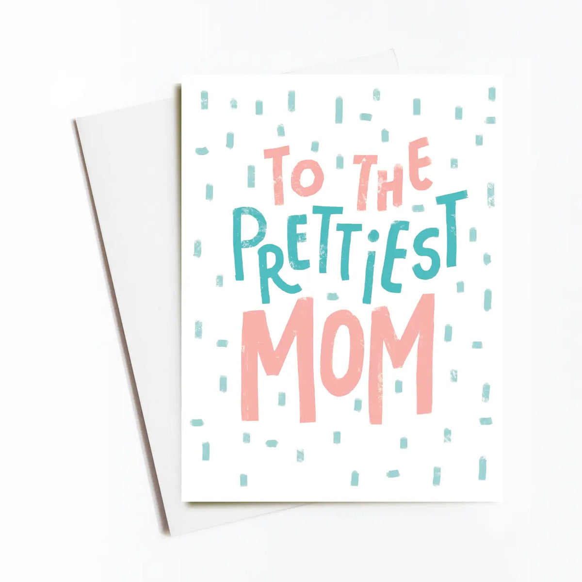 Prettiest Mom Card