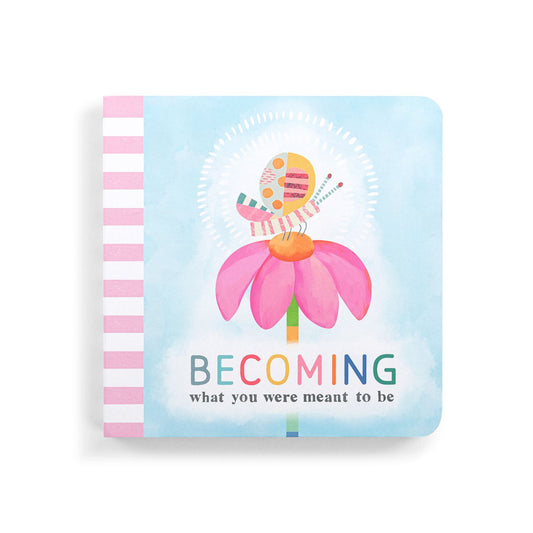 Becoming What You Were Meant To Be Board Book