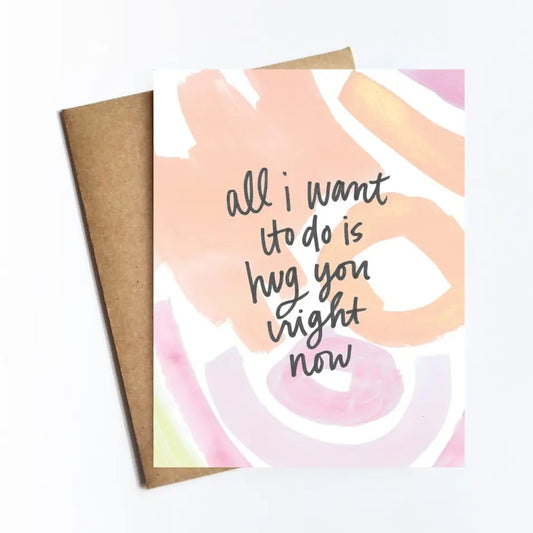 Hug You Right Now Card
