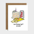 Girl Dinner Birthday Card