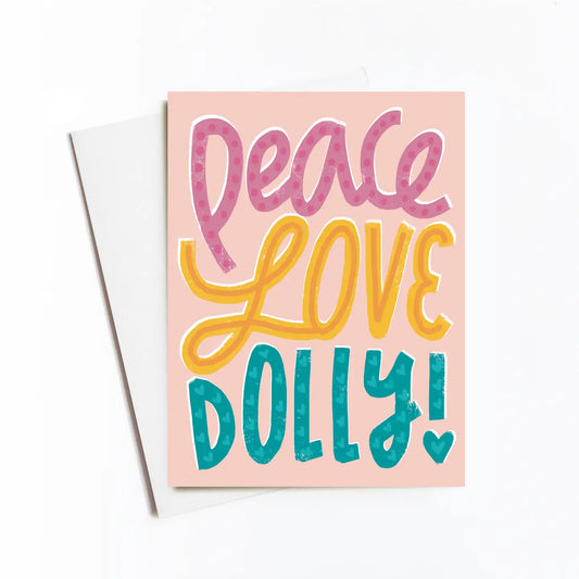 Peace Love Dolly Card