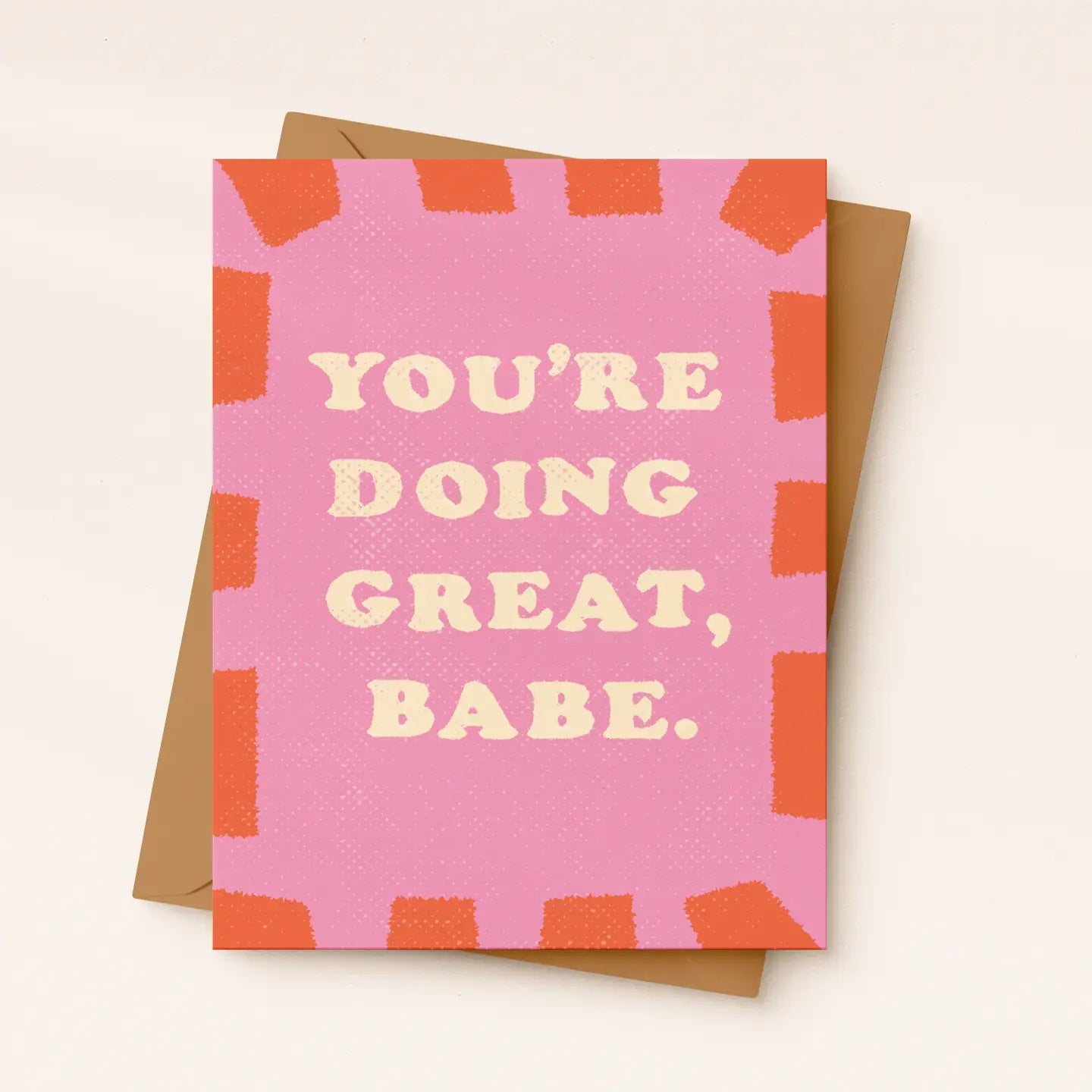 You're Doing Great Babe Card