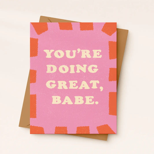 You're Doing Great Babe Card