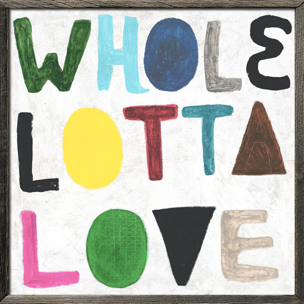 Colorful Whole Lotta Love Art
