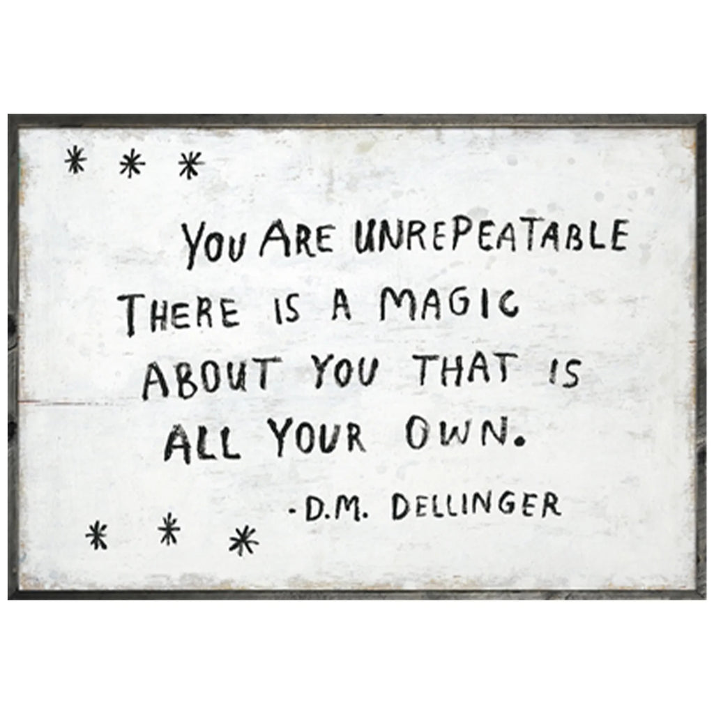 You Are Unrepeatable (D.M. Dellinger) Art Print