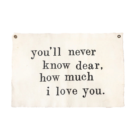 You'll Never Know Dear Hand Painted Wall Hanging