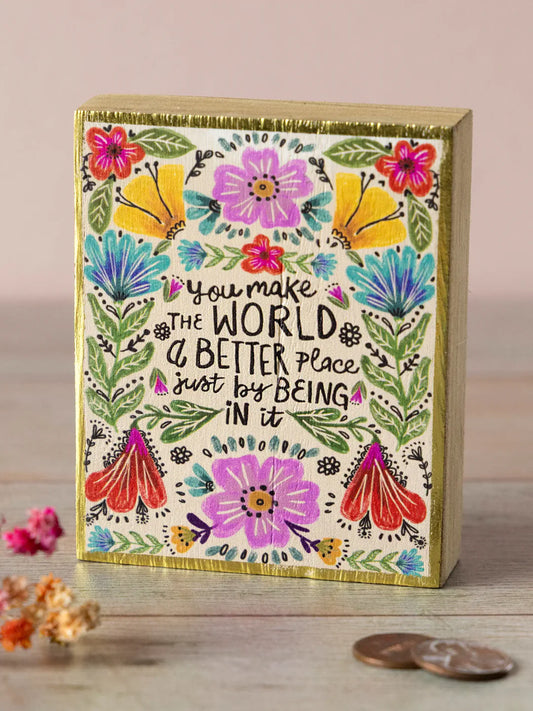 Tiny Block Keepsake Block-You Make The World Better