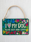 I Heart My Dog Metal Fence Sign