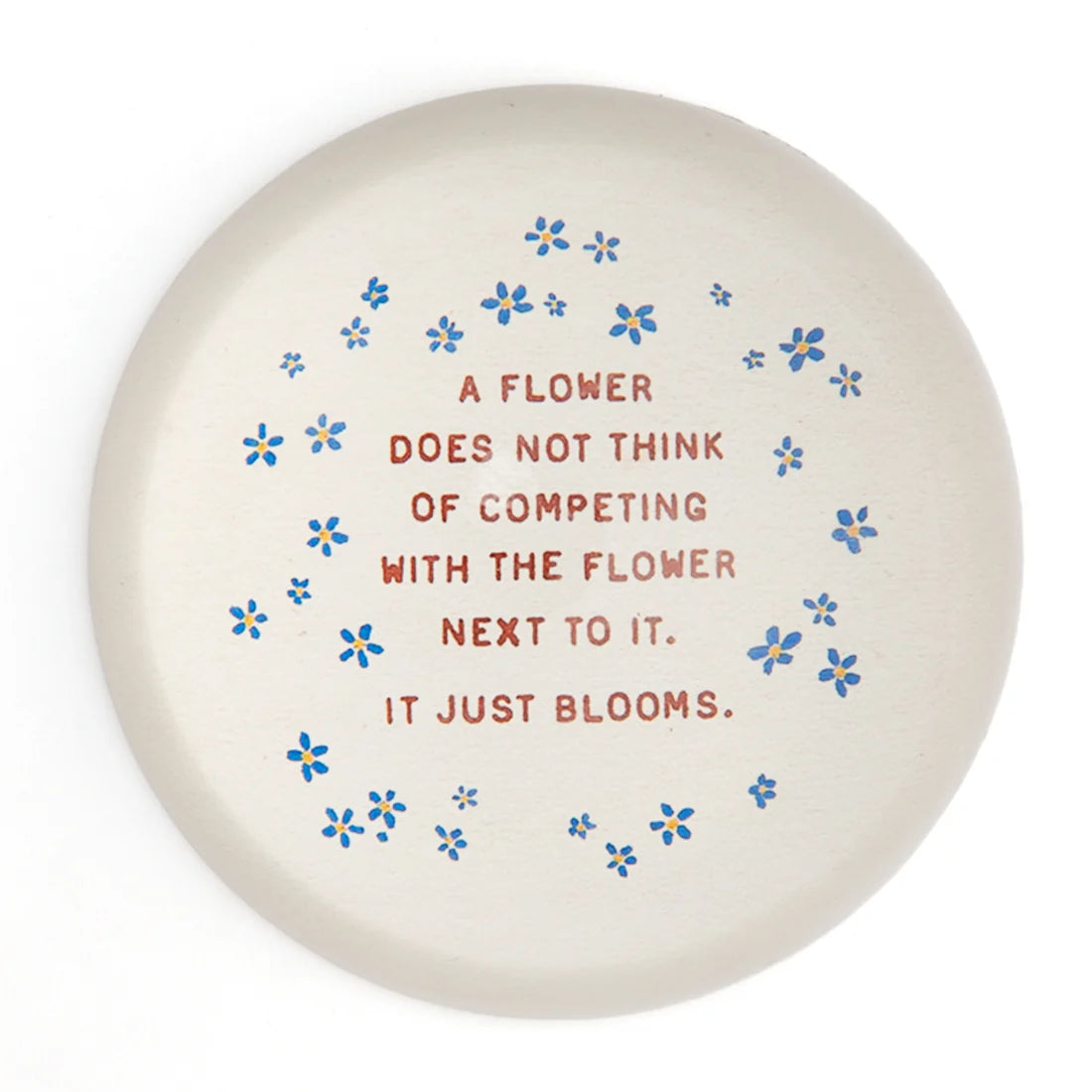 A Flower Just Blooms Paperweight