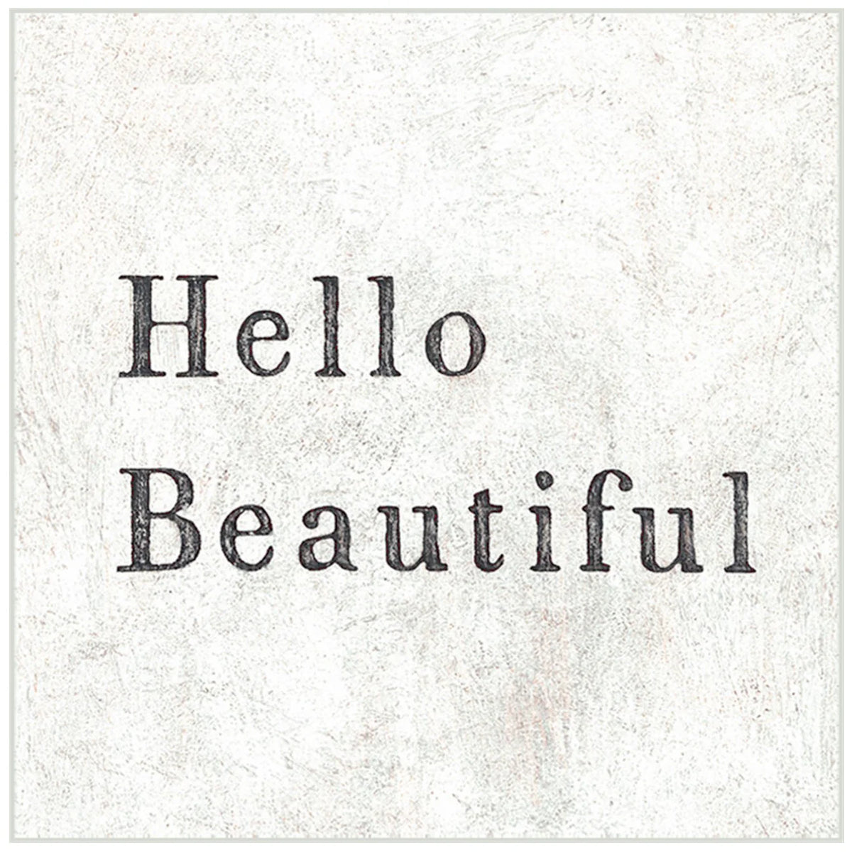 Hello Beautiful Art Print