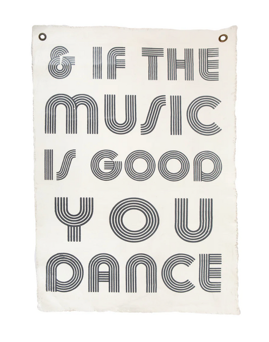 And If The Music Is Good You Can Dance Hand Painted Wall Hanging