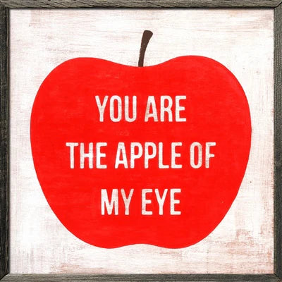You Are The Apple Of My Eye Art Print