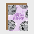 Disco Ball Have A Sparkling Birthday Card