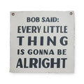 "Bob Said" Hand Printed Wall Hanging