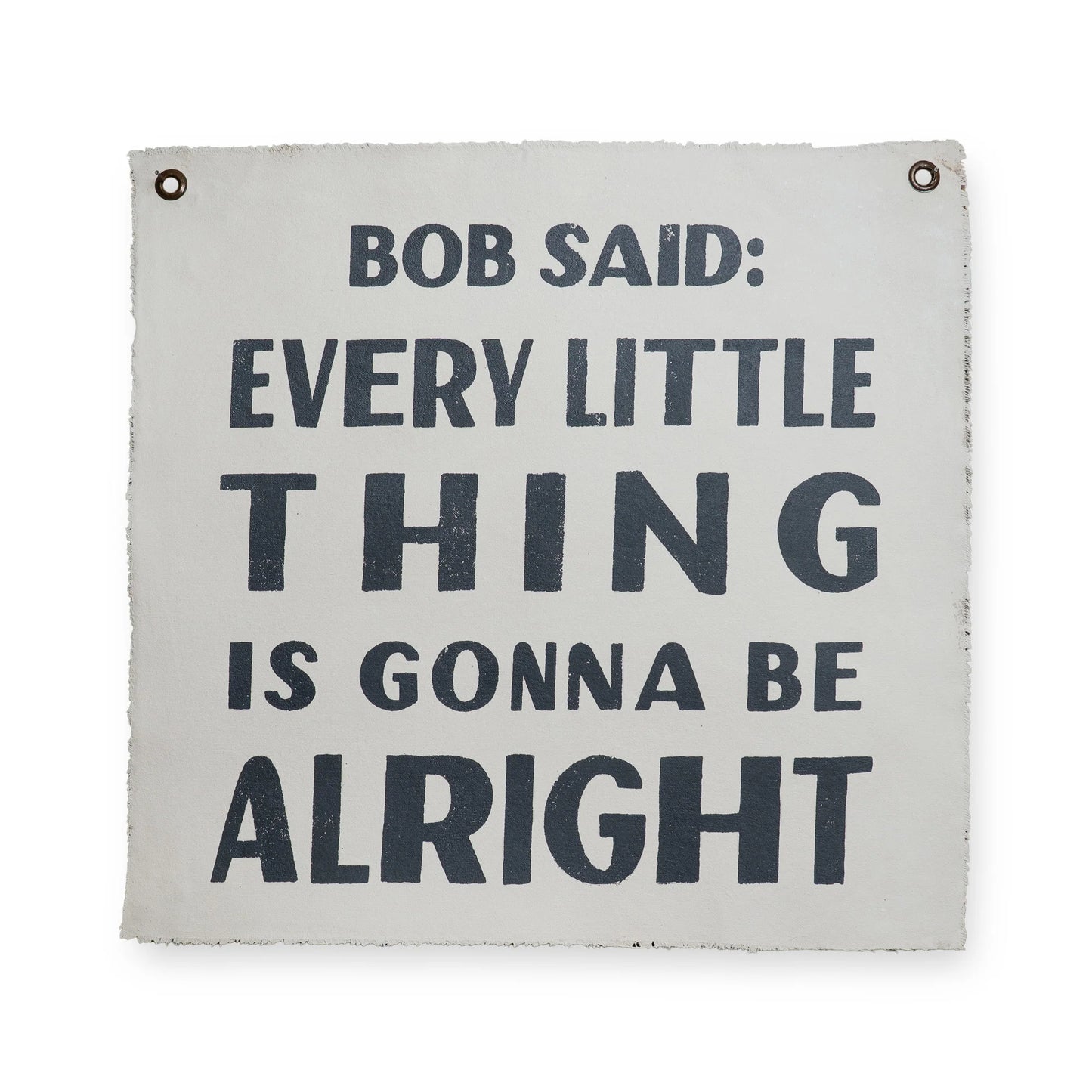 "Bob Said" Hand Printed Wall Hanging