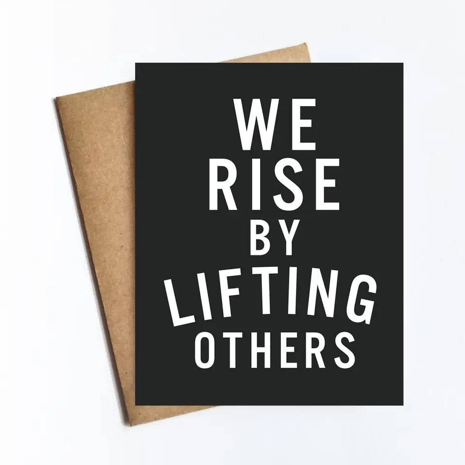 Rise By Lifting Others Card