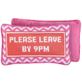 Please Leave By 9PM Pillow
