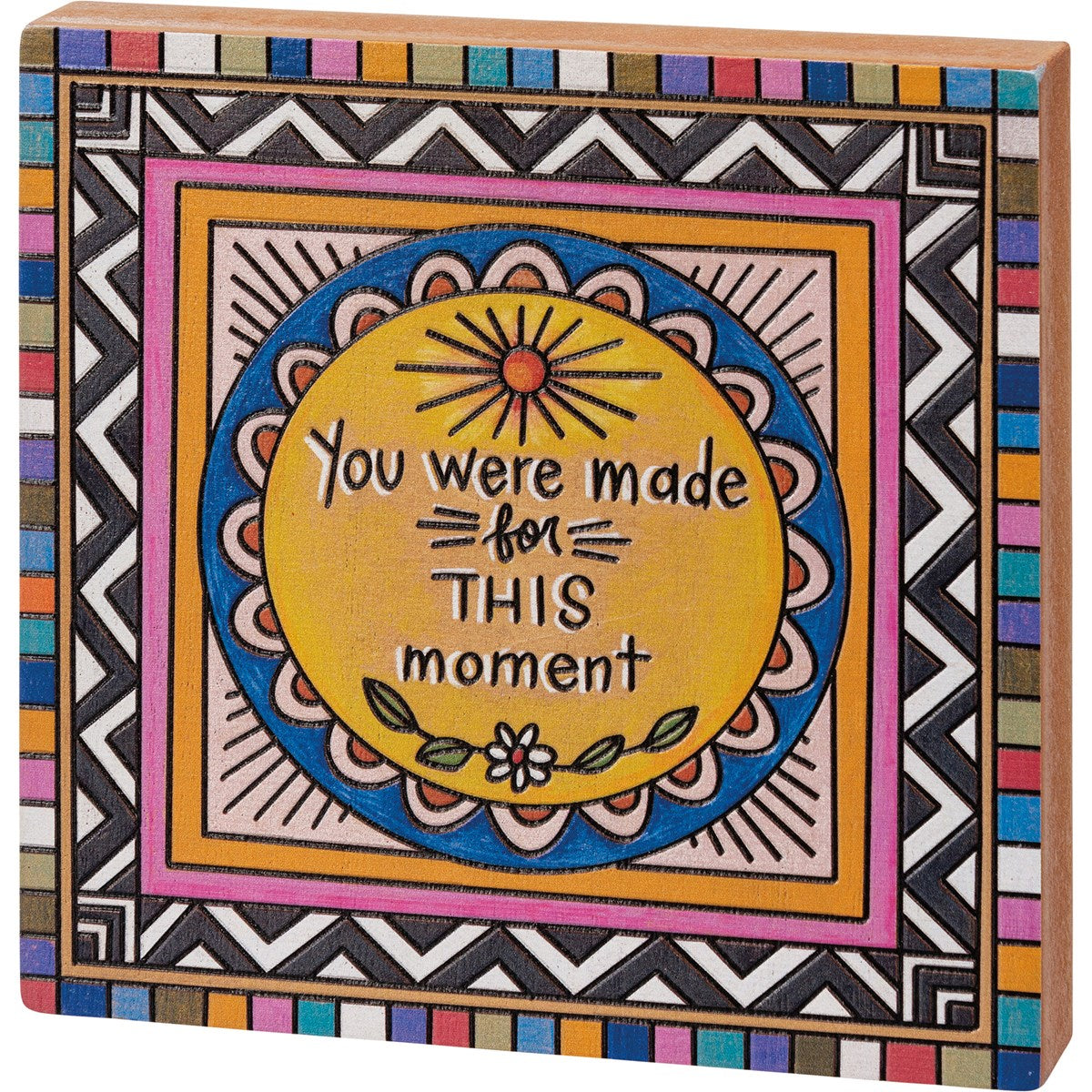 You Were Made for this Moment Block Sign
