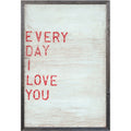 Every Day I Love You Wall Art