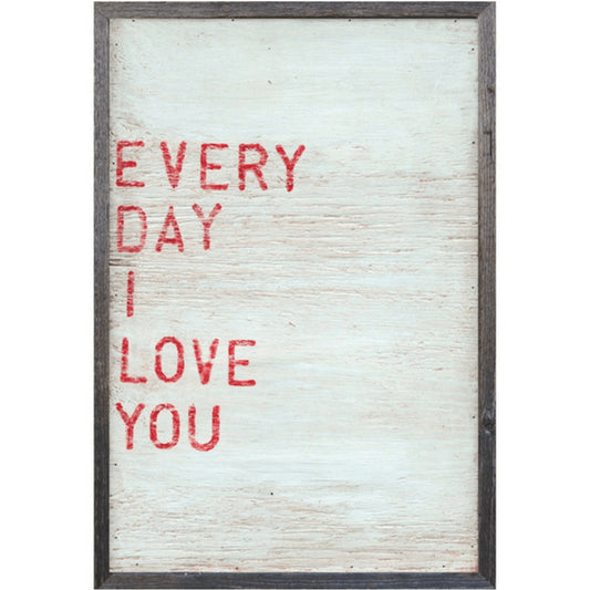 Every Day I Love You Wall Art