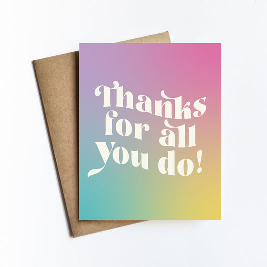 Thanks For All You Do Card