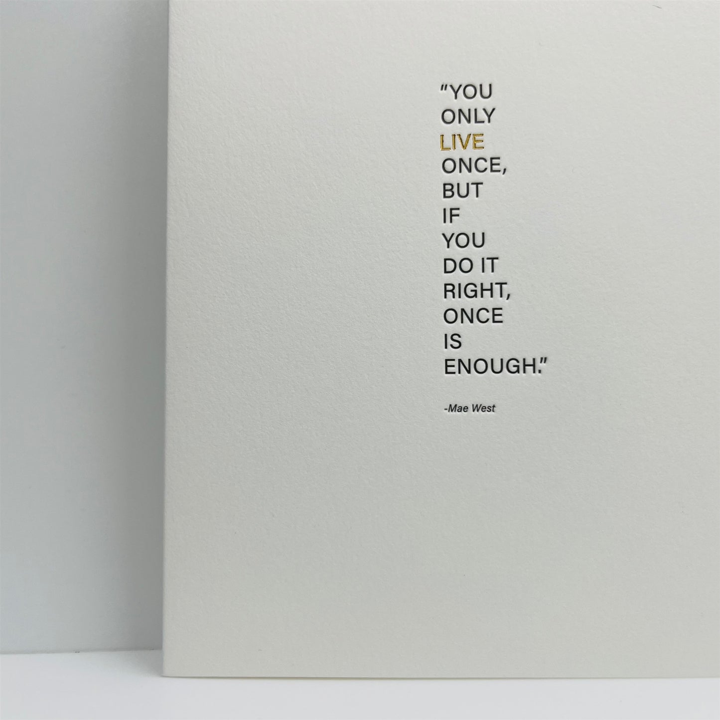 You Only Live Once Greeting Card