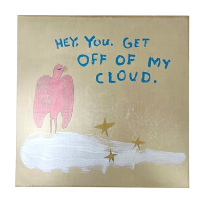 Get Off My Cloud Art Poster