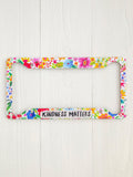 Kindness Matters License Plate Frame