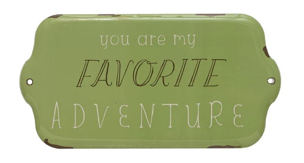 You Are My Favorite Adventure Sign