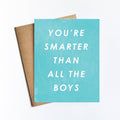 Smarter Than Boys Card