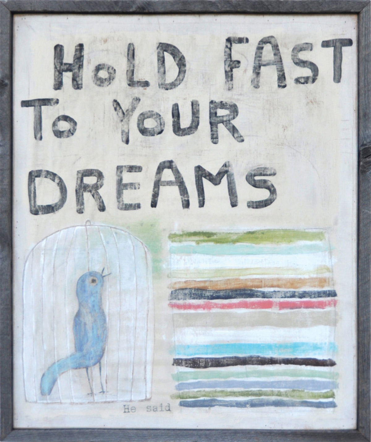 Hold Fast To Your Dreams Art